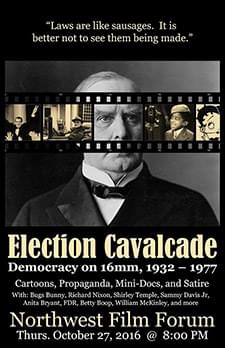 [Poster thumbnail] Election Cavalcade: Democracy on 16mm (Oct. 27, 2016)