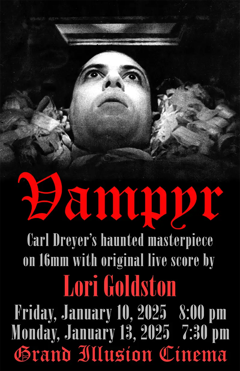 Poster for VAMPYR, WITH LIVE SCORE BY LORI GOLDSTON, Jan. 10 & 13, 2025