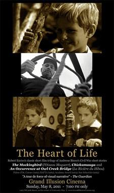 [Poster thumbnail] The Heart of Life: Robert Enrico's Bierce trilogy (May 8, 2011)